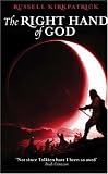 The Right Hand Of God: Book Three, The Fire of Heaven Trilogy
