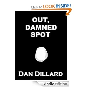 Out, Damned Spot: Dan Dillard: Amazon.com: Kindle Store