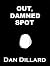 Out, Damned Spot