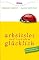 Arbeitslos und trotzdem glücklich: C... - jetzt bei Amazon bestellen Arbeitslos und trotzdem ...