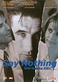 Say Nothing - Keine harmlose Aff�re - William Baldwin