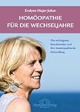 Produkt-Bild: Hom&ouml;opathie f&uuml;r die Wechseljahre: Die wichtigsten Beschwerden und ihre hom&ouml;opathische Behandlung