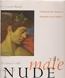 The male nude : a modern view : an exhibition organized by Francois de Louville