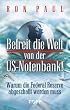 Befreit die Welt von der US-Notenbank!: Warum die Federal Reserve abgeschafft werden muss