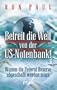 Befreit die Welt von der US-Notenbank!: Warum die Federal Reserve abgeschafft werden muss