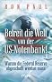 Befreit die Welt von der US-Notenbank!: Warum die Federal Reserve abgeschafft werden muss