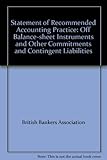 Off-balance-sheet instruments and other commitments and contingent liabilities : statement of recommended accounting practice