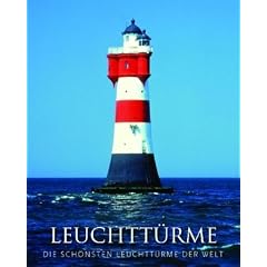 Leuchtt�rme: Die sch�nsten Leuchtt�rme der Welt