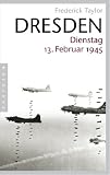 Dresden: Dienstag, 13. Februar 1945
