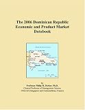 The 2006 Dominican Republic Economic and Product Market Databook