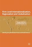 Firm-level internationalization, regionalism and globalization