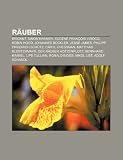 Produkt-Bild: Rauber: Brigant, Simon Kramer, Eugene Francois Vidocq, Robin Hood, Johannes Buckler, Philipp Friedrich Schutz, Jesse James