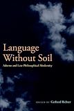 Language without Soil: Adorno and Late Philosophical Modernity