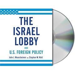 The Israel Lobby and U.S. Foreign Policy