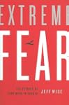 Extreme Fear: The Science of Your Min...