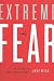 Extreme Fear: The Science of Your Mind in Danger (Macsci)