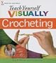 Teach Yourself Visually Crocheting