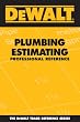 DEWALT Plumbing Estimating Professional Reference (Dewalt Trade Reference)