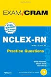  : NCLEX-RN Practice Questions Exam Cram (3rd Edition)