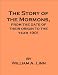 Books : The Story of Mormons, from the date of their origin to the year 1901 - includes an annotated bibliography of select works on Mormons