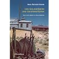Von Goldgr�bern und Geisterst�dten: Das alte Bodie in Kalifornien