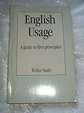 English usage : a guide to first principles