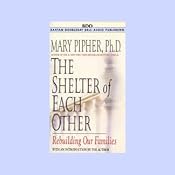 The Shelter of Each Other | [Mary Pipher]