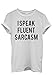 I Speak Fluent Sarcasm Men Women Unisex Top T Shirt