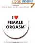 I Love Female Orgasm: An Extraordinary Orgasm Guide