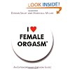 I Love Female Orgasm: An Extraordinary Orgasm Guide