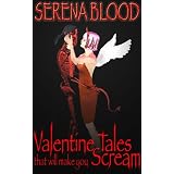 ValentineStoriesThatMakeYouScream:HorrorStories(SerenaBloodHolidayHorrorSeries)