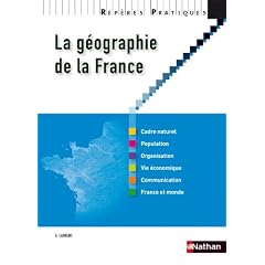 La g�ographie de la France - Collection Rep�res pratiques