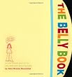 The Belly Book: A Nine-Month Journal for You and Your Growing Belly (Potter Style)