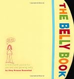 The Belly Book: A Nine-Month Journal for You and Your Growing Belly (Potter Style)