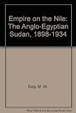 Empire on the Nile : the Anglo-Eqyptian Sudan, 1898-1934