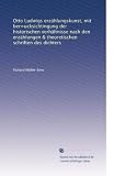 Otto Ludwigs erzählungskunst, mit ber=ucksichtingung der historischen verhältnisse nach den erzählungen & theoretischen schriften des dichters (German Edition)