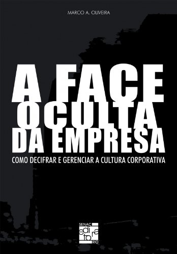 Face oculta da empresa, A (Portuguese Edition)