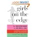 Girls on the Edge: The Four Factors Driving the New Crisis for GirlsSexual Identity, the Cyberbubble, Obsessions, Environmental Issues
