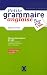 Petite grammaire anglaise : De l'écrit et de l'oral, Niveau intermédiaire Petite grammaire anglaise : De l'écrit et de l'oral, Niveau intermédiaire