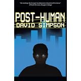 Post-Human ~ David Simpson