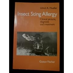 Insect Sting Allergy , Clinical Picture, Diagnosis, and Treatment by Ulrich R. Müller