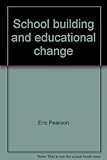 School building and educational change