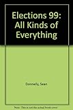 Elections '99 : all kinds of everything