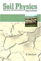 Soil Physics: Agriculture and Environmental Applications