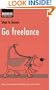 Go Freelance (Steps to Success)