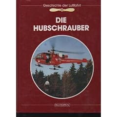 Young die Hubschrauber, Geschichte der Luftfahrt, Bechterm�nz, 176 Seiten, Bilder