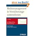 Risikomanagement in Versicherungsunternehmen: Grundlagen, Methoden, Checklisten und Implementierung