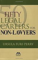 Fifty Legal Careers for Non-Lawyers Fifty Legal Careers for Non-Lawyers