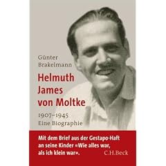Helmuth James von Moltke. 1907 - 1945. Eine Biographie (Gebundene Ausgabe)