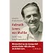 Helmuth James von Moltke: 1907 - 1945. Eine Biographie
